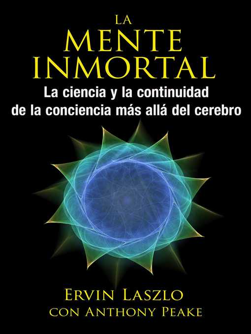 Title details for La mente inmortal by Ervin Laszlo - Available